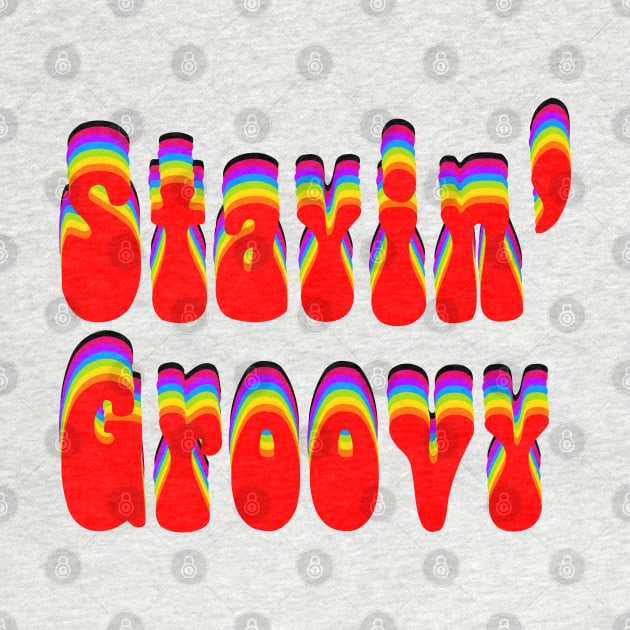 Stayin Groovy Word by KarwilbeDesigns